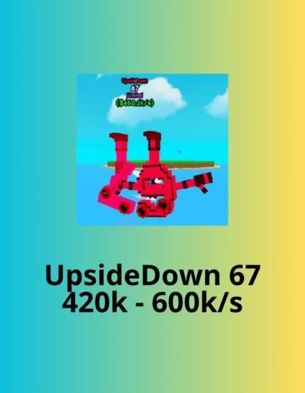 UpsideDown 67 420k - 600k/s